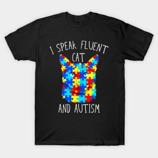 I Speak Fluent Cat And Autism Funny Autism Cat T-Shirt T-Shirt